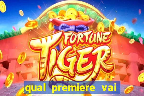 qual premiere vai passar o jogo do inter